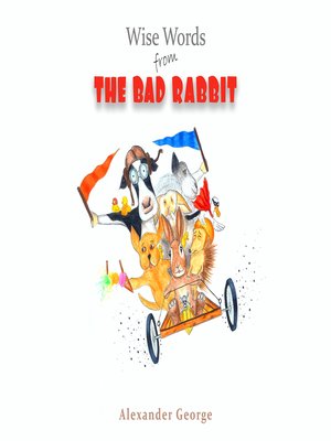 cover image of Wise Words from the Bad Rabbit